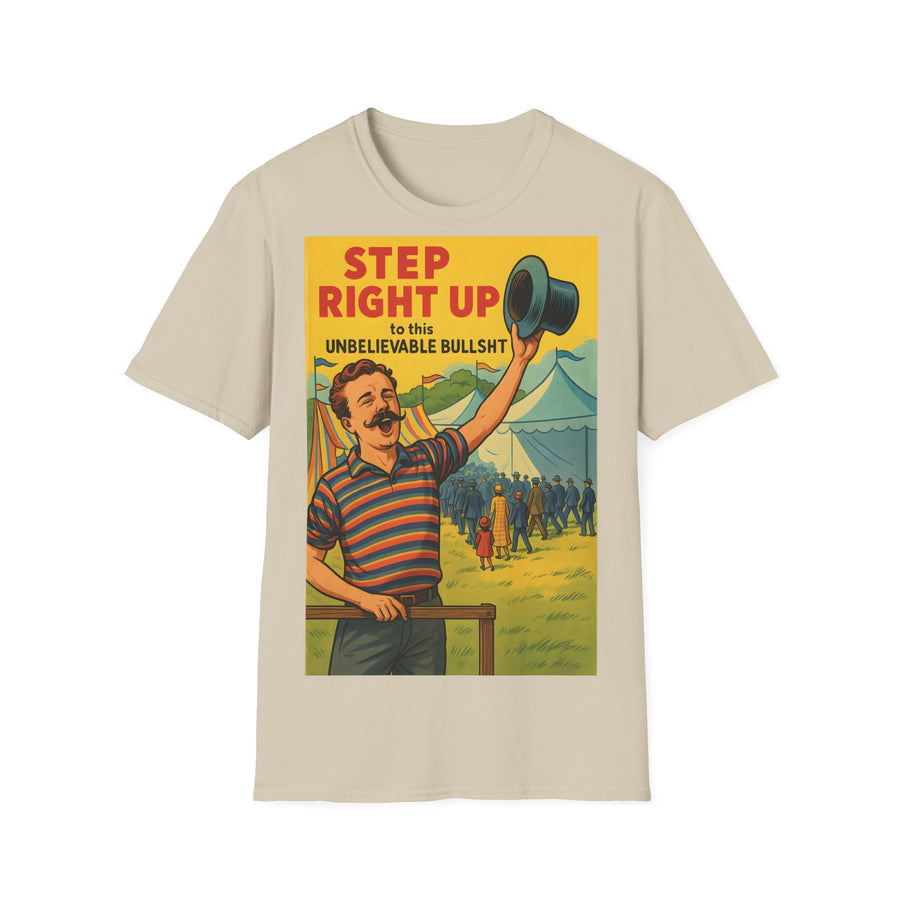 Satirisches Zirkus T-Shirt - Step Right Up Bullshit Vintage Design