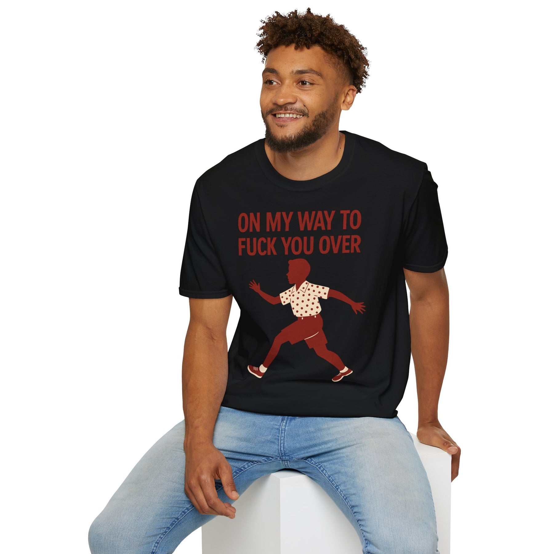 Statement Shirt – „On my way to f*ck you over“ | Satirisches Retro-Motiv mit ironischem Twist – Freches Satire-Design für mutige Statements | True Insights