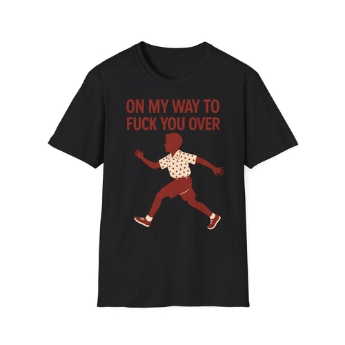 Statement Shirt – „On my way to f*ck you over“ | Satirisches Retro-Motiv mit ironischem Twist