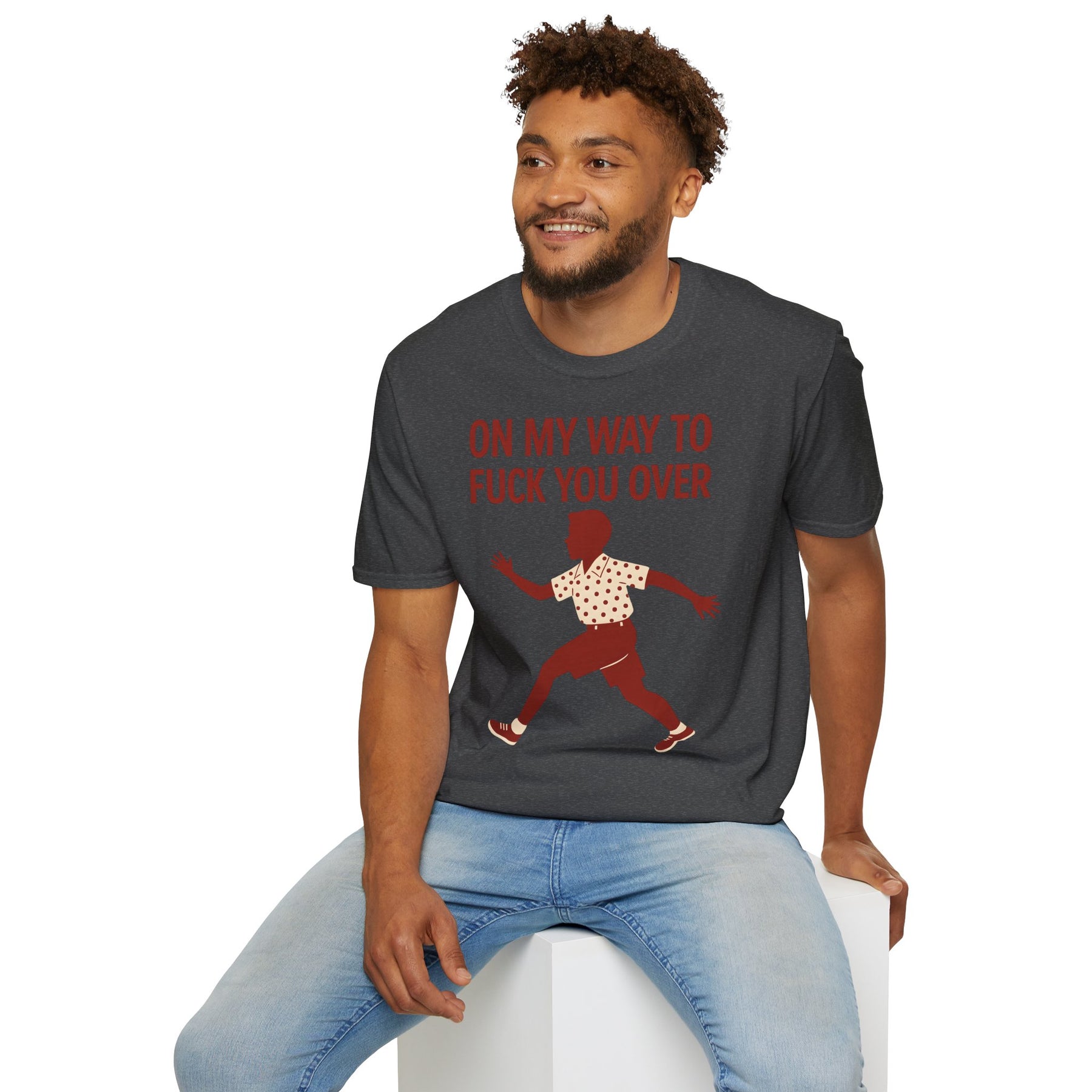 Statement Shirt – „On my way to f*ck you over“ | Satirisches Retro-Motiv mit ironischem Twist – Freches Satire-Design für mutige Statements | True Insights