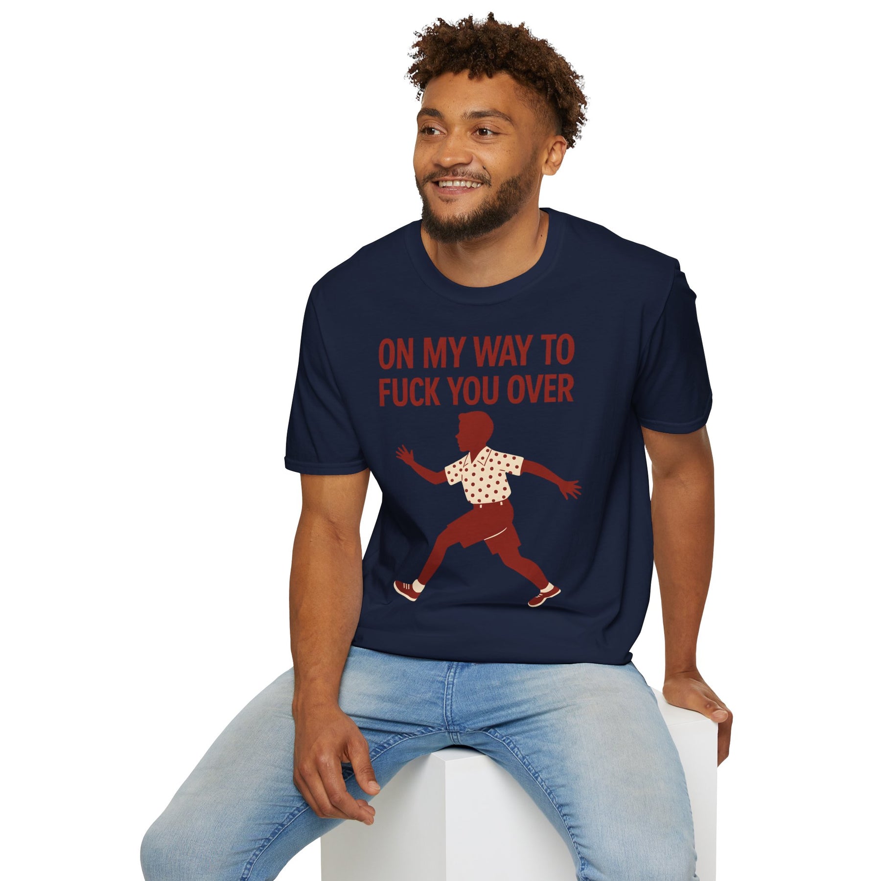 Statement Shirt – „On my way to f*ck you over“ | Satirisches Retro-Motiv mit ironischem Twist – Freches Satire-Design für mutige Statements | True Insights