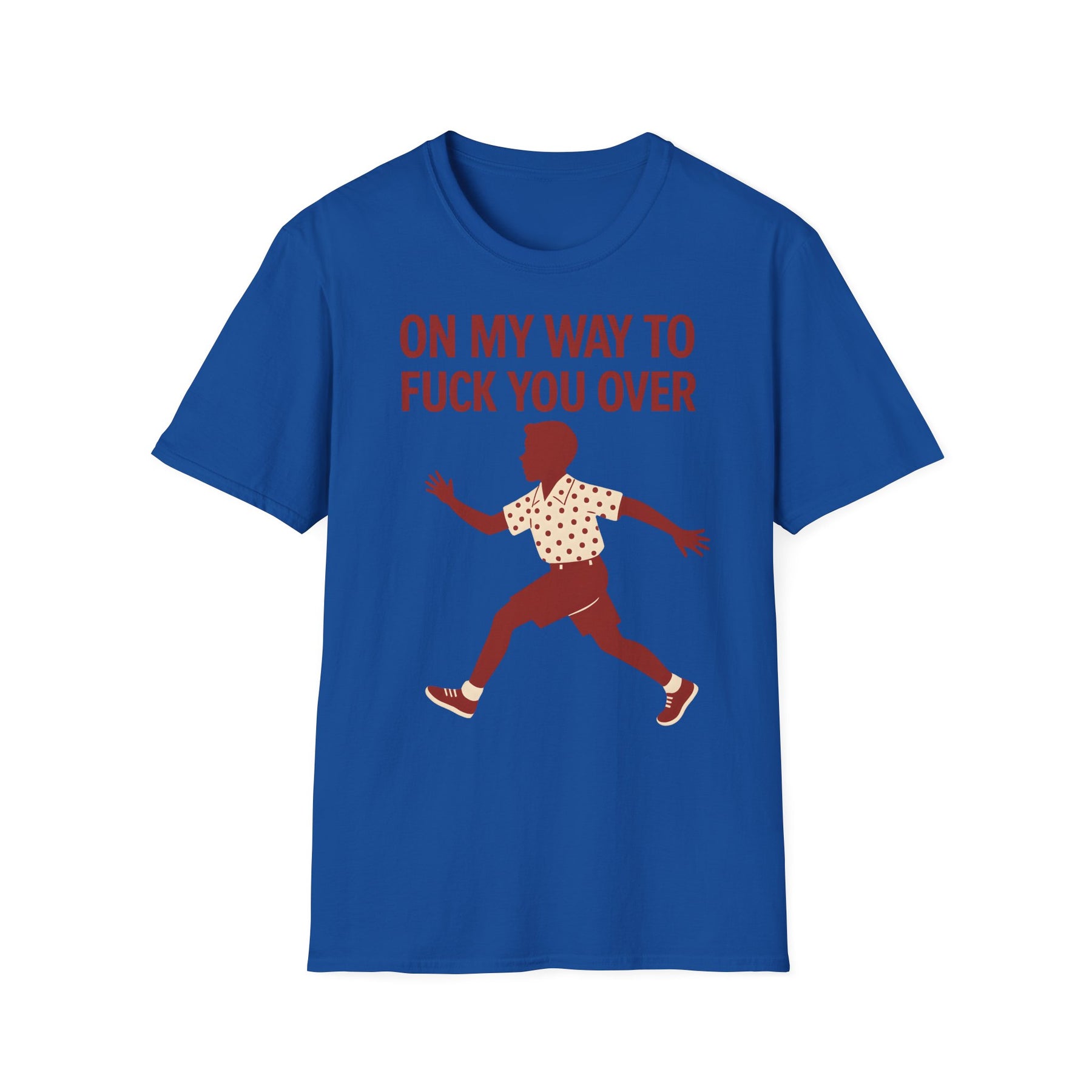 Statement Shirt – „On my way to f*ck you over“ | Satirisches Retro-Motiv mit ironischem Twist – Freches Satire-Design für mutige Statements | True Insights