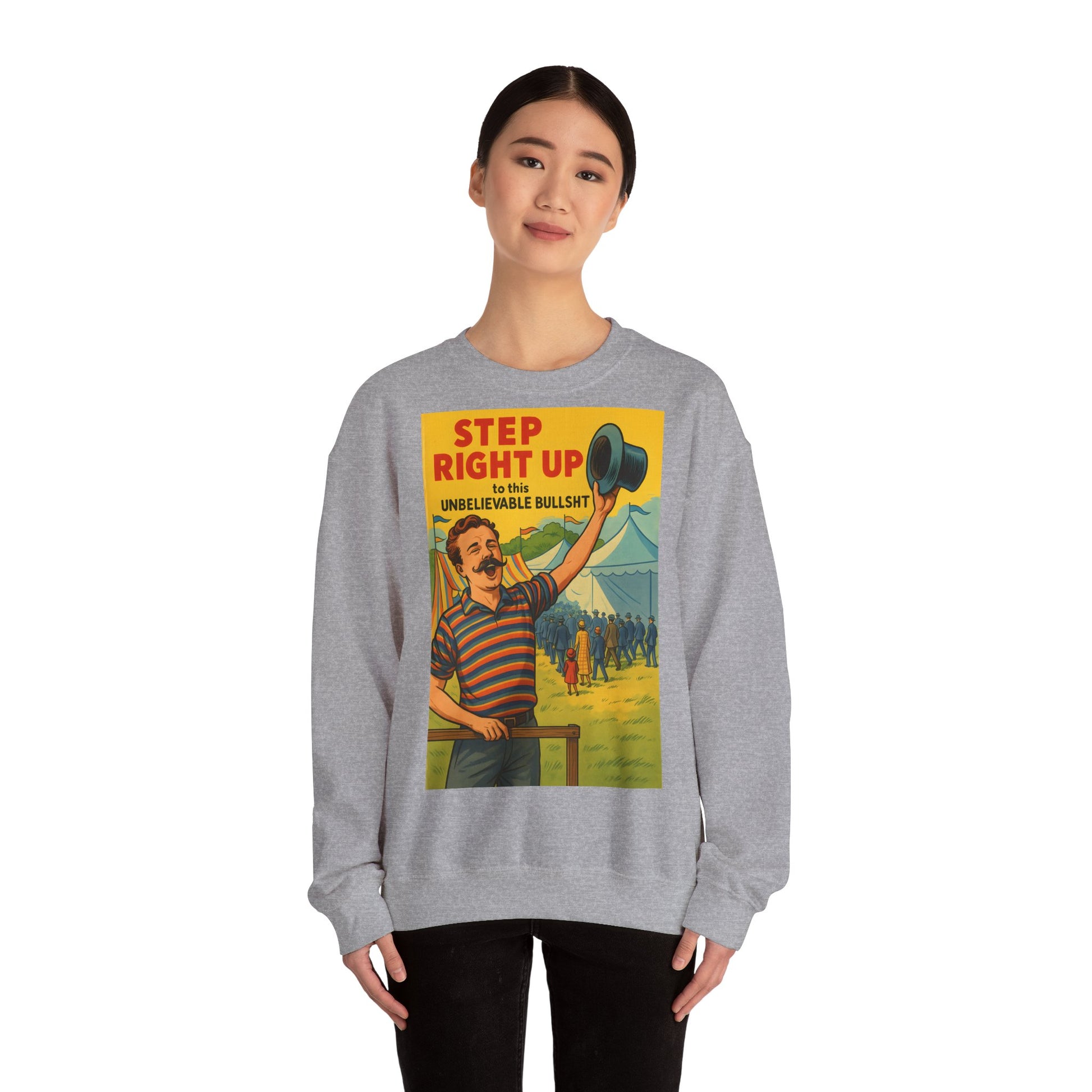 Sweatshirt – Step Right Up Sweatshirt – Vintage Zirkus-Motiv mit Satire | Unisex Retro Pullover | True Insights Design mit Humor