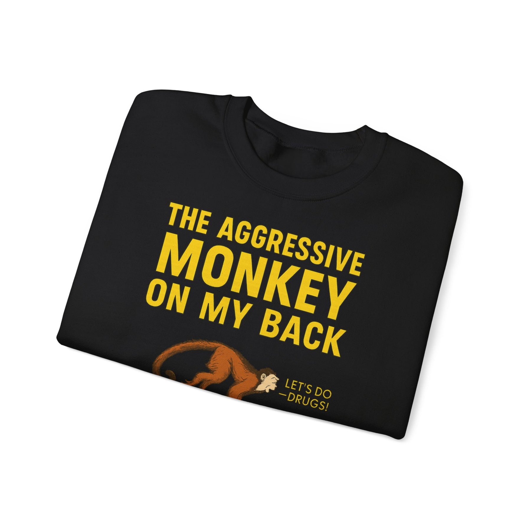 🐒 The Aggressive Monkey on My Back –atire Sweatshirt im Retro-Stil – Freches Satire-Design für mutige Statements | True Insights