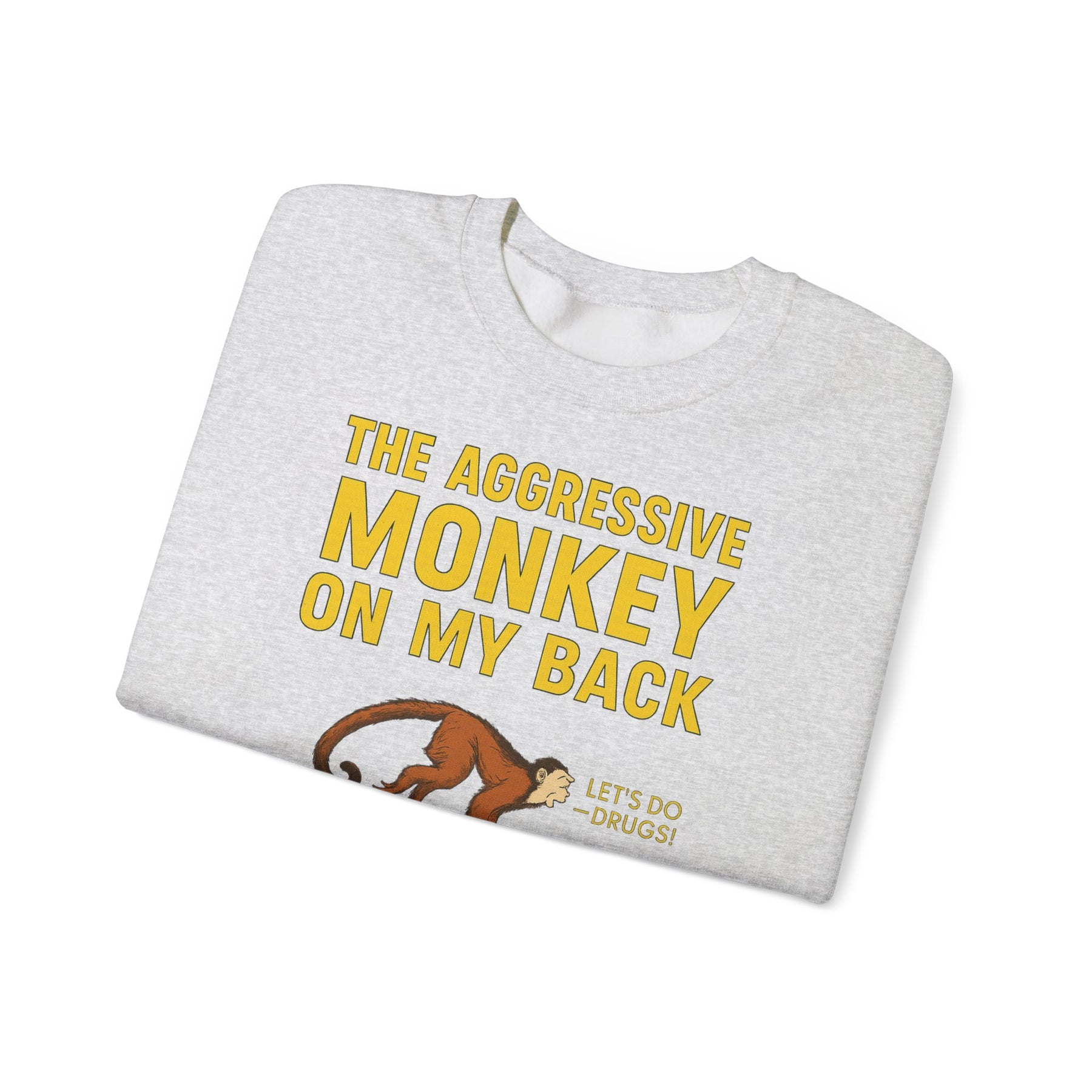 🐒 The Aggressive Monkey on My Back –atire Sweatshirt im Retro-Stil – Freches Satire-Design für mutige Statements | True Insights