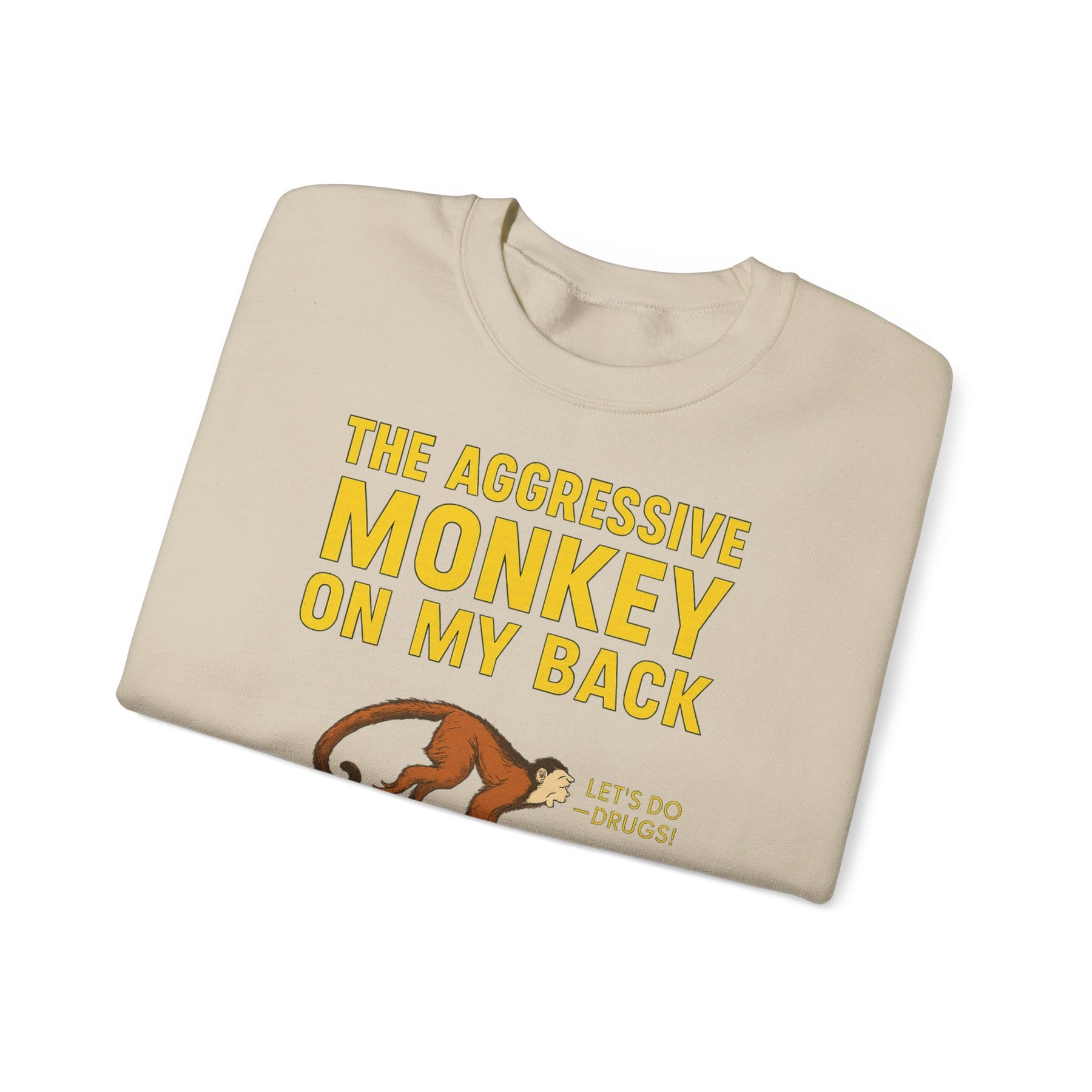 🐒 The Aggressive Monkey on My Back –atire Sweatshirt im Retro-Stil – Freches Satire-Design für mutige Statements | True Insights