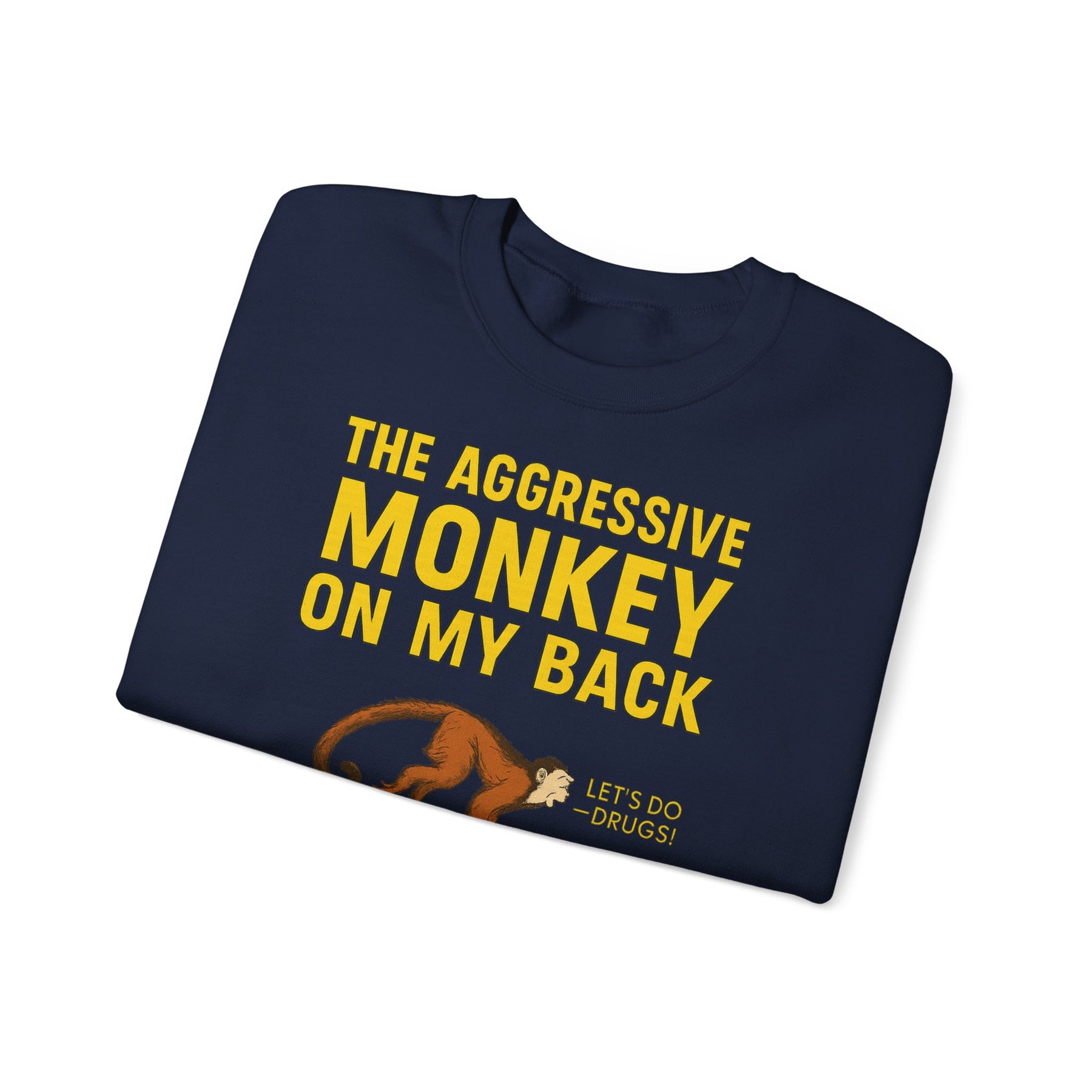 🐒 The Aggressive Monkey on My Back –atire Sweatshirt im Retro-Stil – Freches Satire-Design für mutige Statements | True Insights