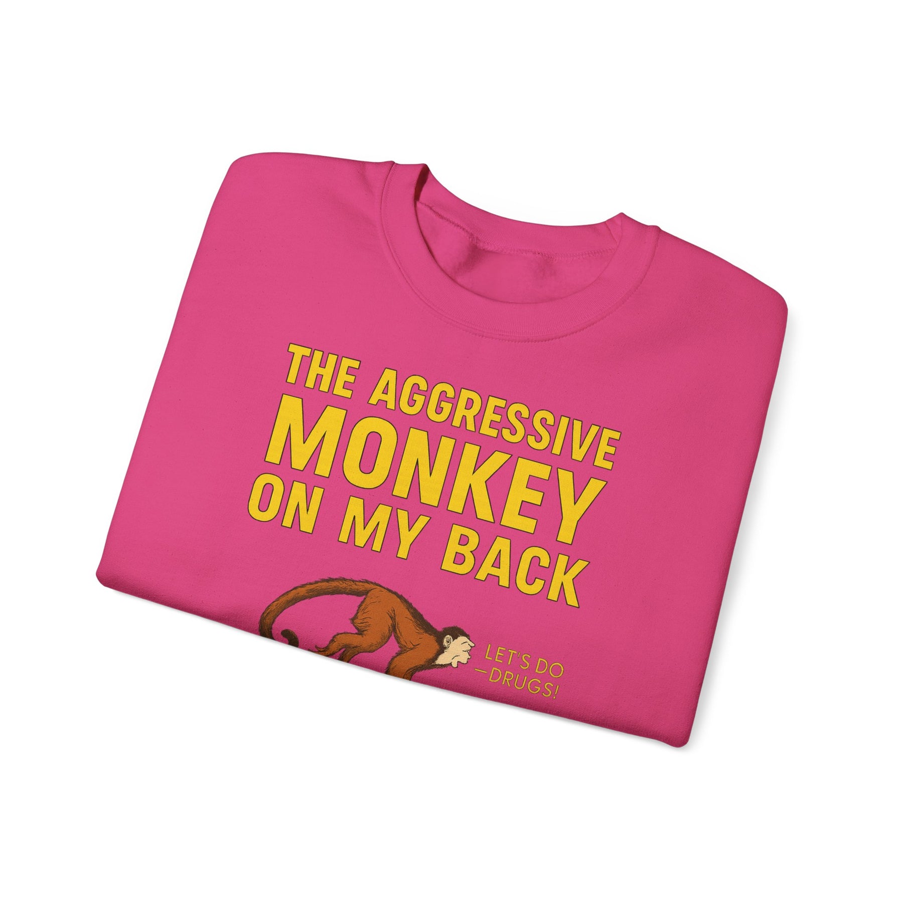 🐒 The Aggressive Monkey on My Back –atire Sweatshirt im Retro-Stil – Freches Satire-Design für mutige Statements | True Insights