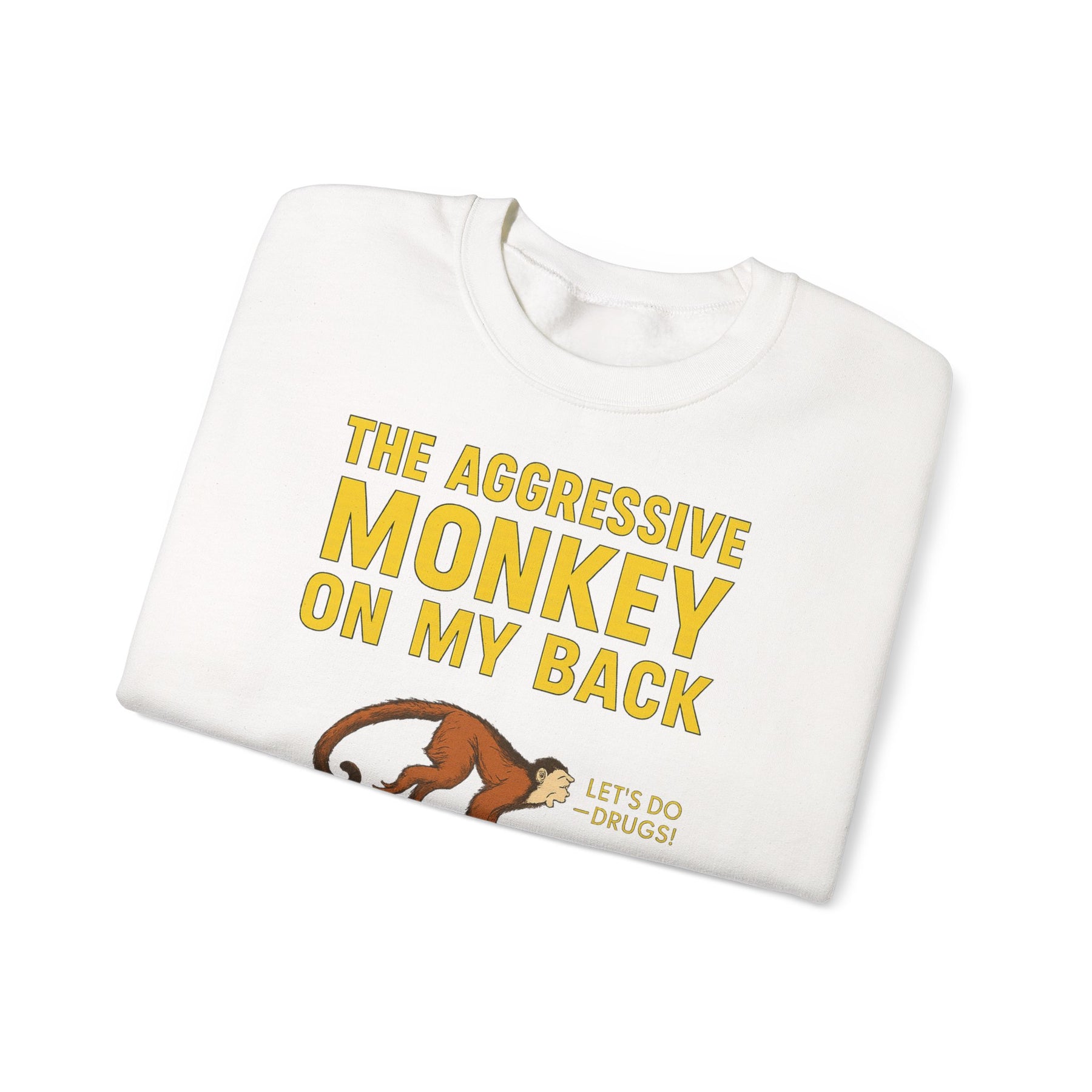 🐒 The Aggressive Monkey on My Back –atire Sweatshirt im Retro-Stil – Freches Satire-Design für mutige Statements | True Insights