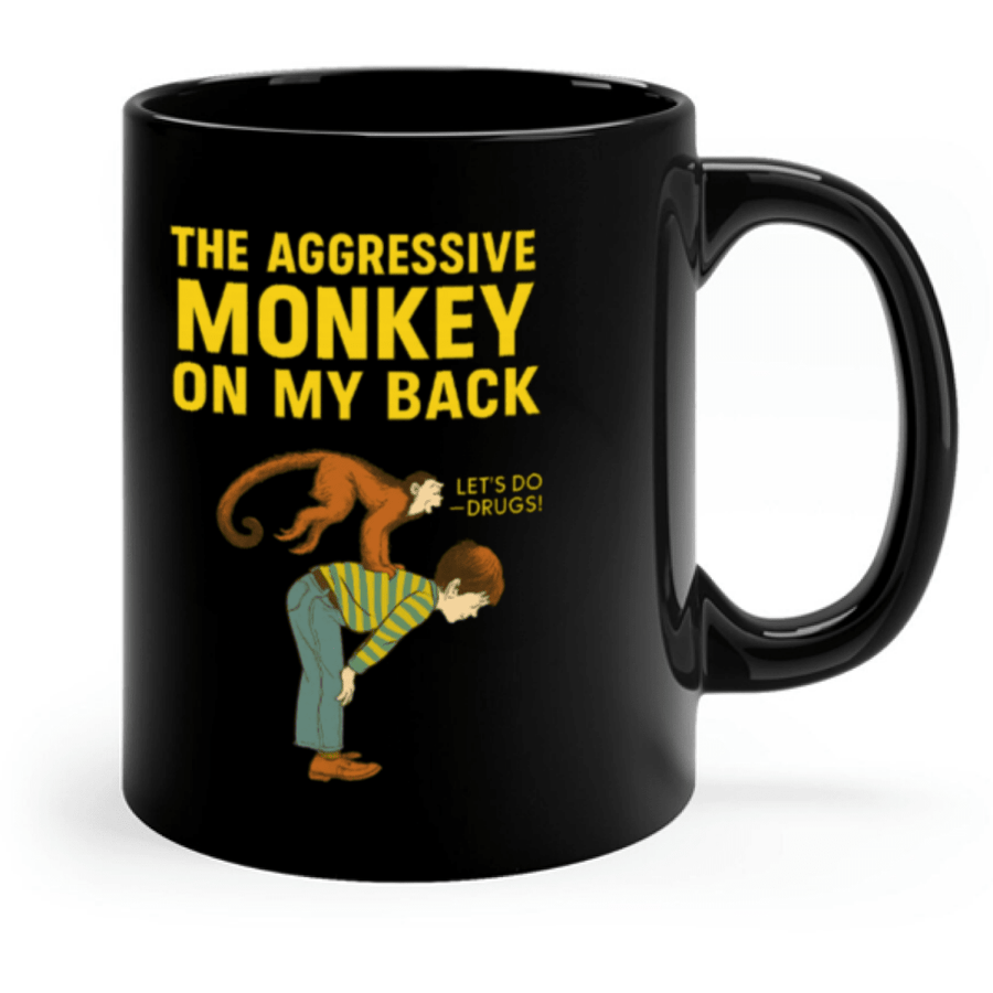 🐒 The Aggressive Monkey On My Back – Gesellschaftskritische Tasse im Kinderbuchstil-True Insights
