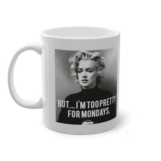 Vintage Motiv – Too Pretty for Mondays – Satire-Tasse mit Vintage-Fotodruck & Montags-Statement | True Insights Design mit Humor