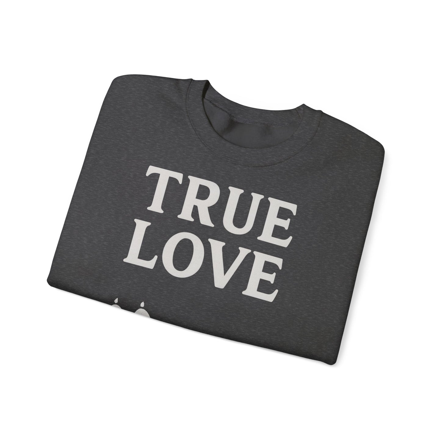 Sweatshirt – TRUE LOVE Sweatshirt | True Insights Design mit Humor