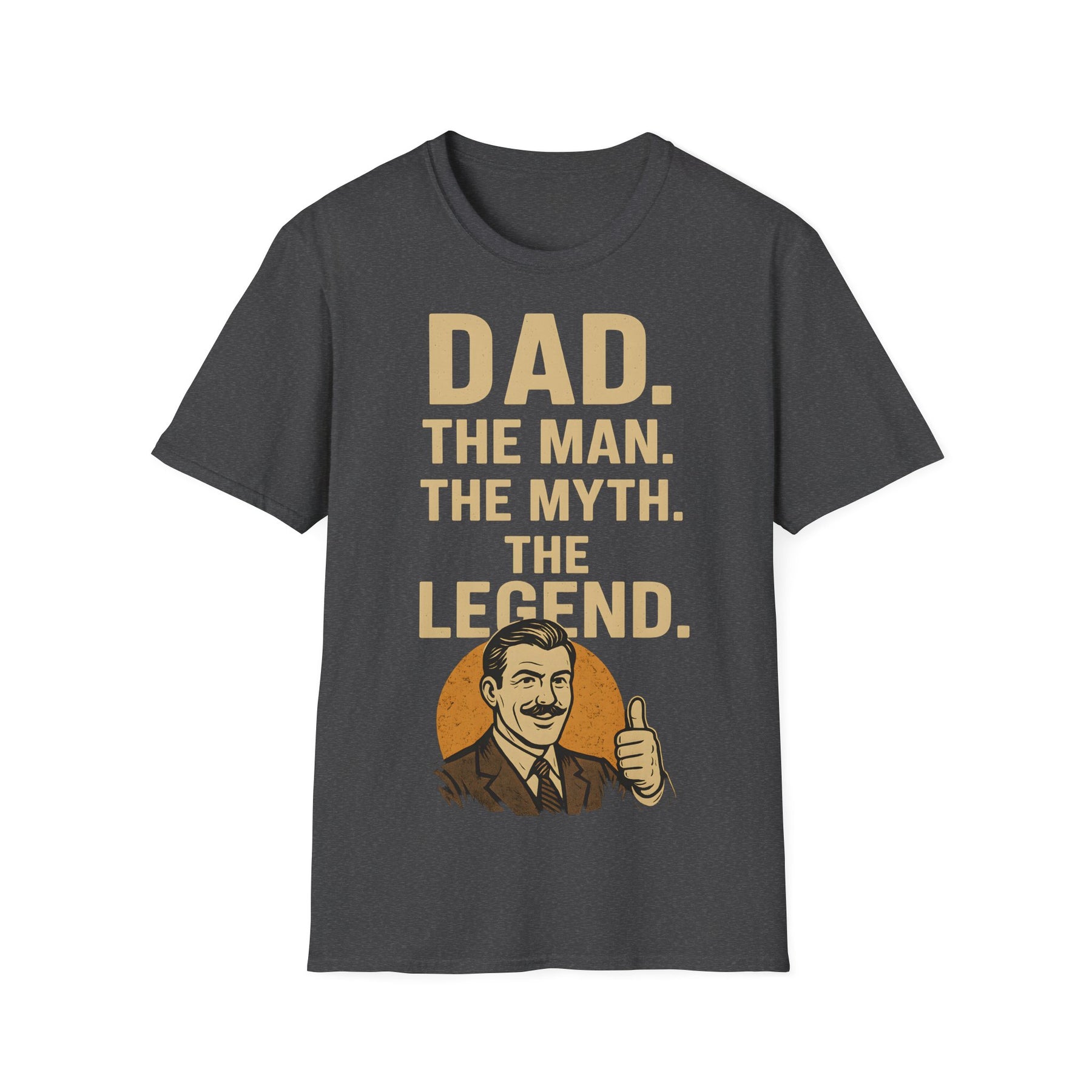 Father's Day T-Shirt - "Dad. The man. The myth. The legend." – Freches Satire-Design für mutige Statements | True Insights