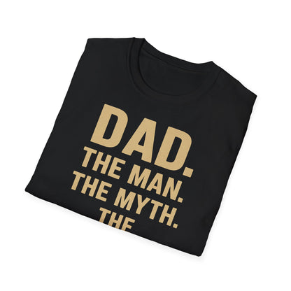 Father's Day T-Shirt - "Dad. The man. The myth. The legend." – Freches Satire-Design für mutige Statements | True Insights