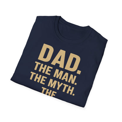 Father's Day T-Shirt - "Dad. The man. The myth. The legend." – Freches Satire-Design für mutige Statements | True Insights