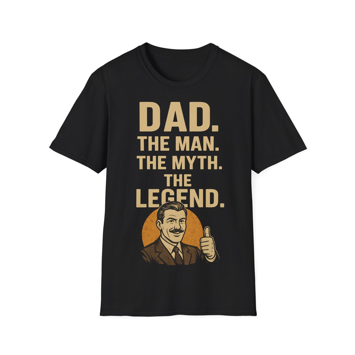 Father's Day T-Shirt - "Dad. The man. The myth. The legend." – Freches Satire-Design für mutige Statements | True Insights
