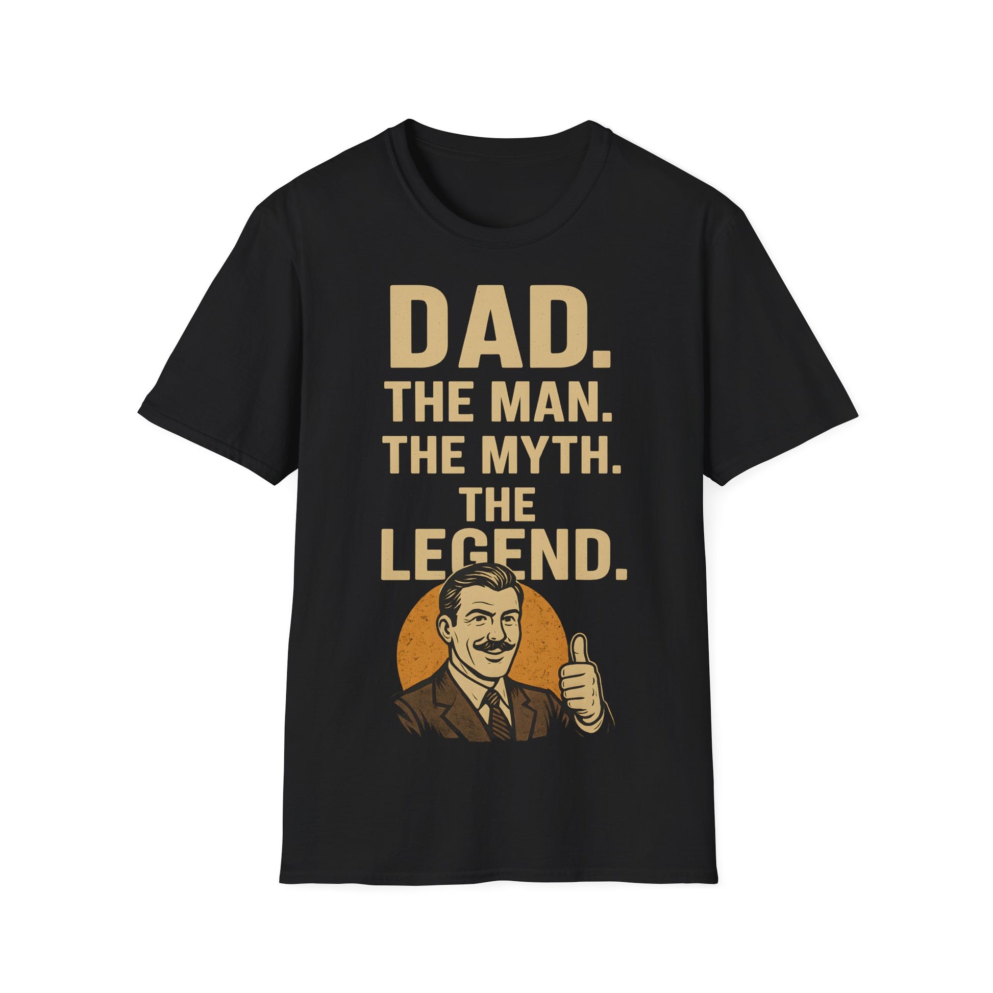 Father's Day T-Shirt - "Dad. The man. The myth. The legend." – Freches Satire-Design für mutige Statements | True Insights