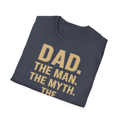 Father's Day T-Shirt - "Dad. The man. The myth. The legend." – Freches Satire-Design für mutige Statements | True Insights