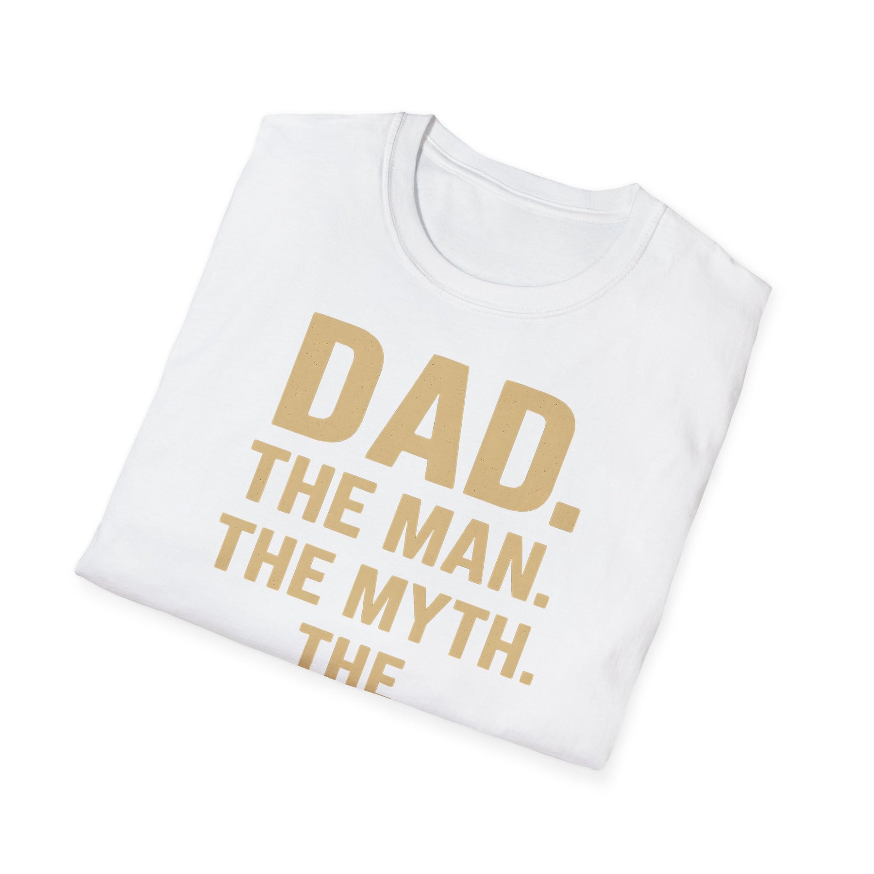 Father's Day T-Shirt - "Dad. The man. The myth. The legend." – Freches Satire-Design für mutige Statements | True Insights