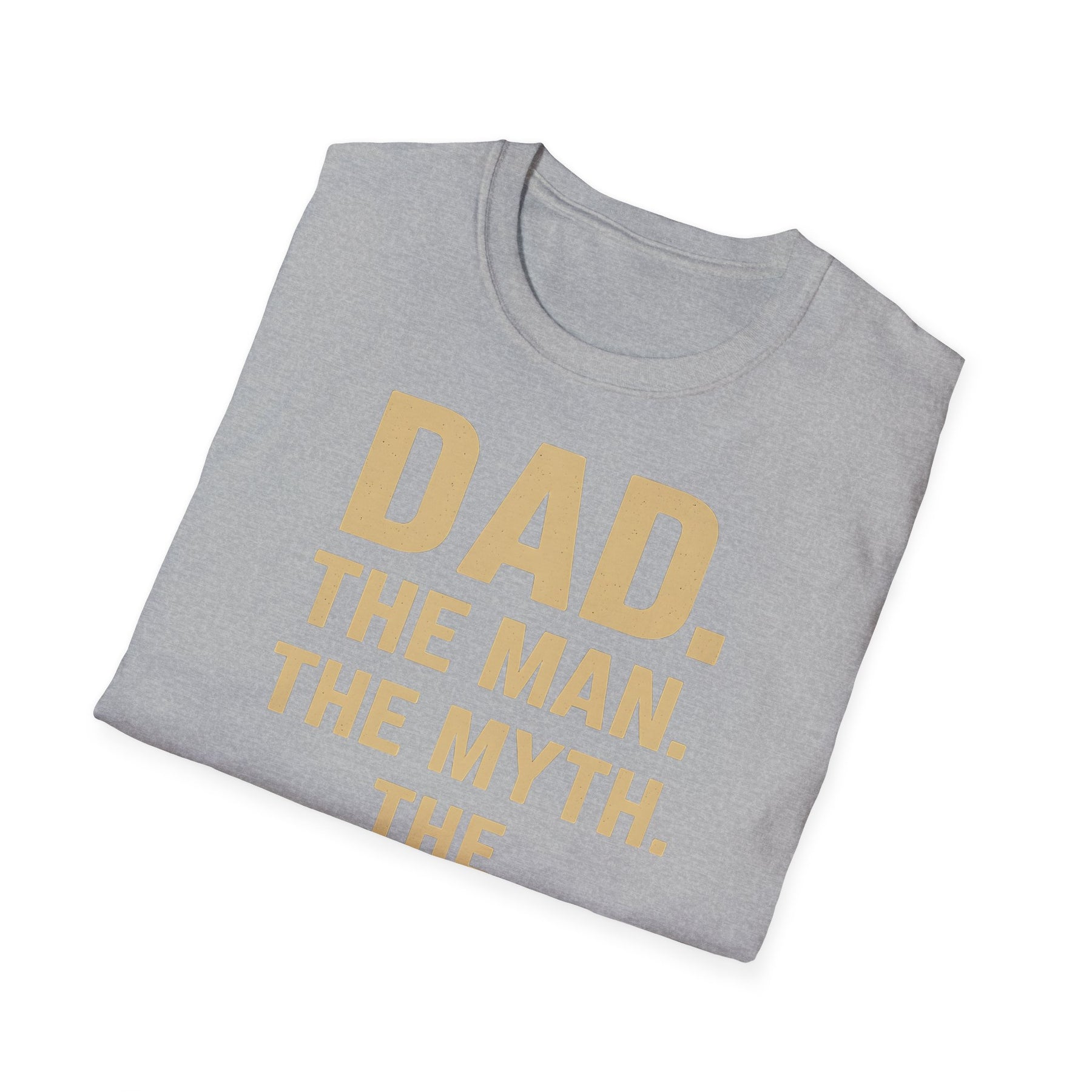 Father's Day T-Shirt - "Dad. The man. The myth. The legend." – Freches Satire-Design für mutige Statements | True Insights