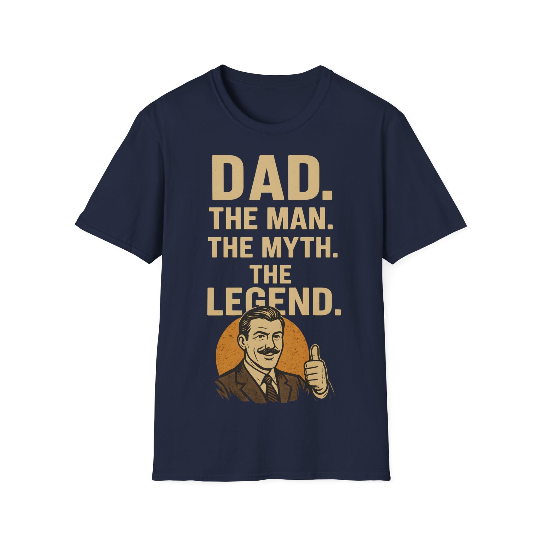 Father's Day T-Shirt - "Dad. The man. The myth. The legend." – Freches Satire-Design für mutige Statements | True Insights