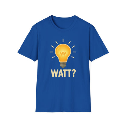 Watt? Lightbulb Unisex Softstyle T-Shirt - Clever & Fun Graphic Tee – Freches Satire-Design für mutige Statements | True Insights