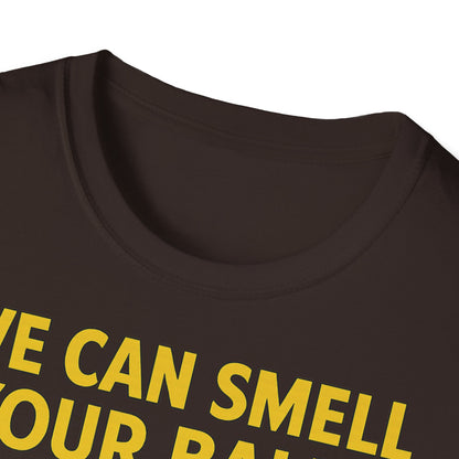 We Can Smell Your Balls– T-Shirt – Freches Satire-Design für mutige Statements | True Insights