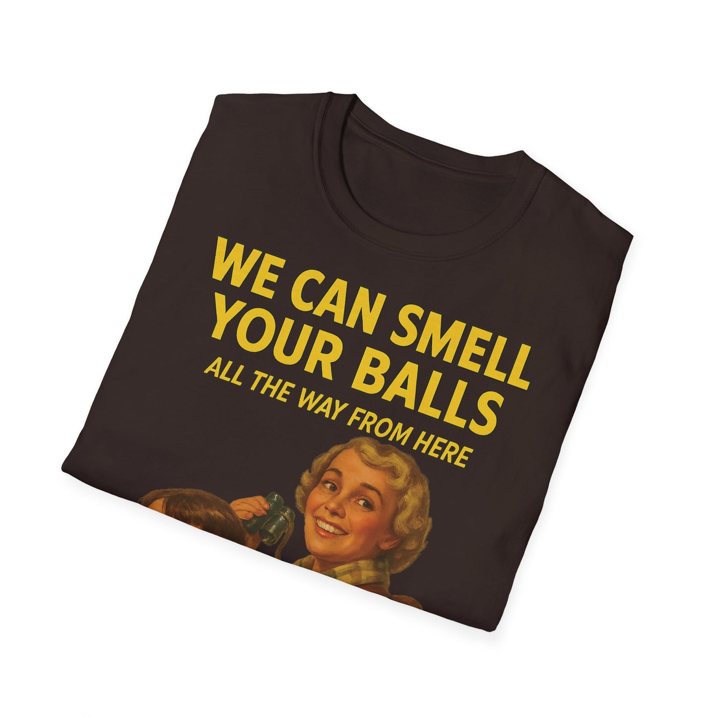 We Can Smell Your Balls– T-Shirt – Freches Satire-Design für mutige Statements | True Insights