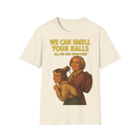 We Can Smell Your Balls– T-Shirt – Freches Satire-Design für mutige Statements | True Insights