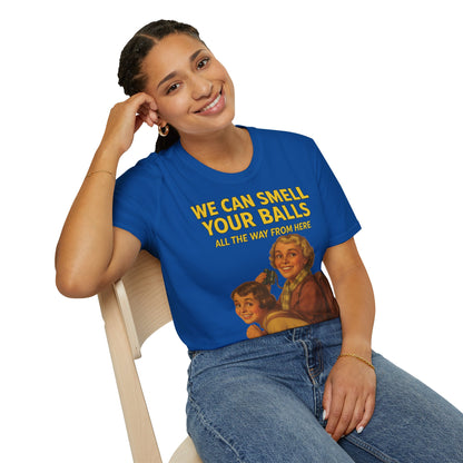 We Can Smell Your Balls– T-Shirt – Freches Satire-Design für mutige Statements | True Insights