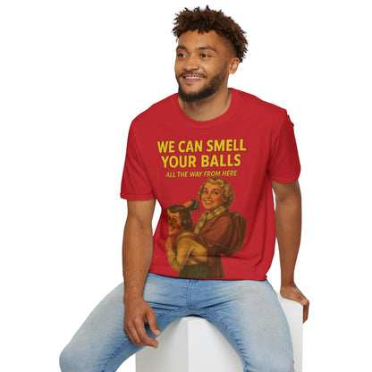 We Can Smell Your Balls– T-Shirt – Freches Satire-Design für mutige Statements | True Insights