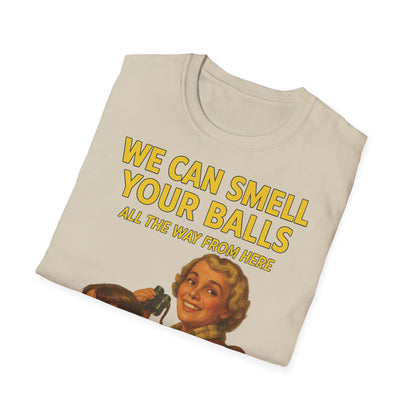 We Can Smell Your Balls– T-Shirt – Freches Satire-Design für mutige Statements | True Insights