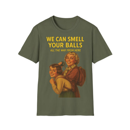 We Can Smell Your Balls– T-Shirt – Freches Satire-Design für mutige Statements | True Insights