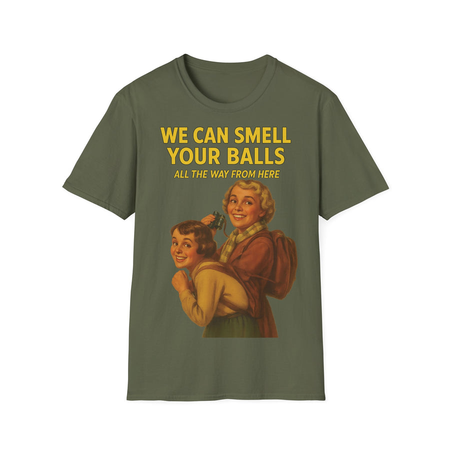 We Can Smell Your Balls T-Shirt für Männer und Frauen