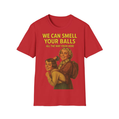 We Can Smell Your Balls– T-Shirt – Freches Satire-Design für mutige Statements | True Insights