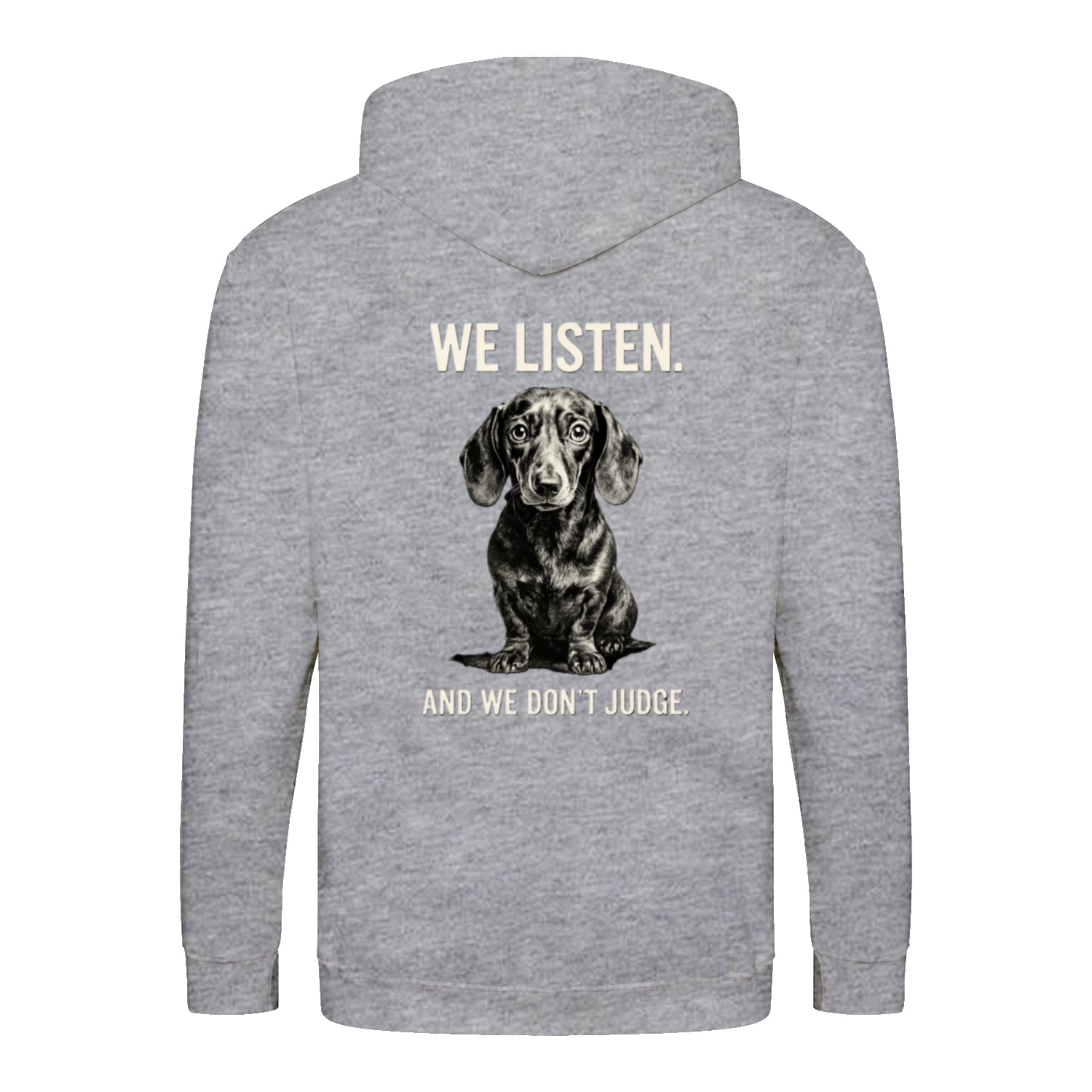 We Listen Hoodie – Dackel Design | Humorvolles Statement Sweatshirt-Zip Hoodie-True Insights