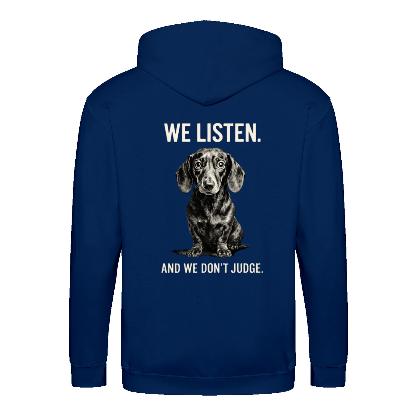 We Listen Hoodie – Dackel Design | Humorvolles Statement Sweatshirt-Zip Hoodie-True Insights