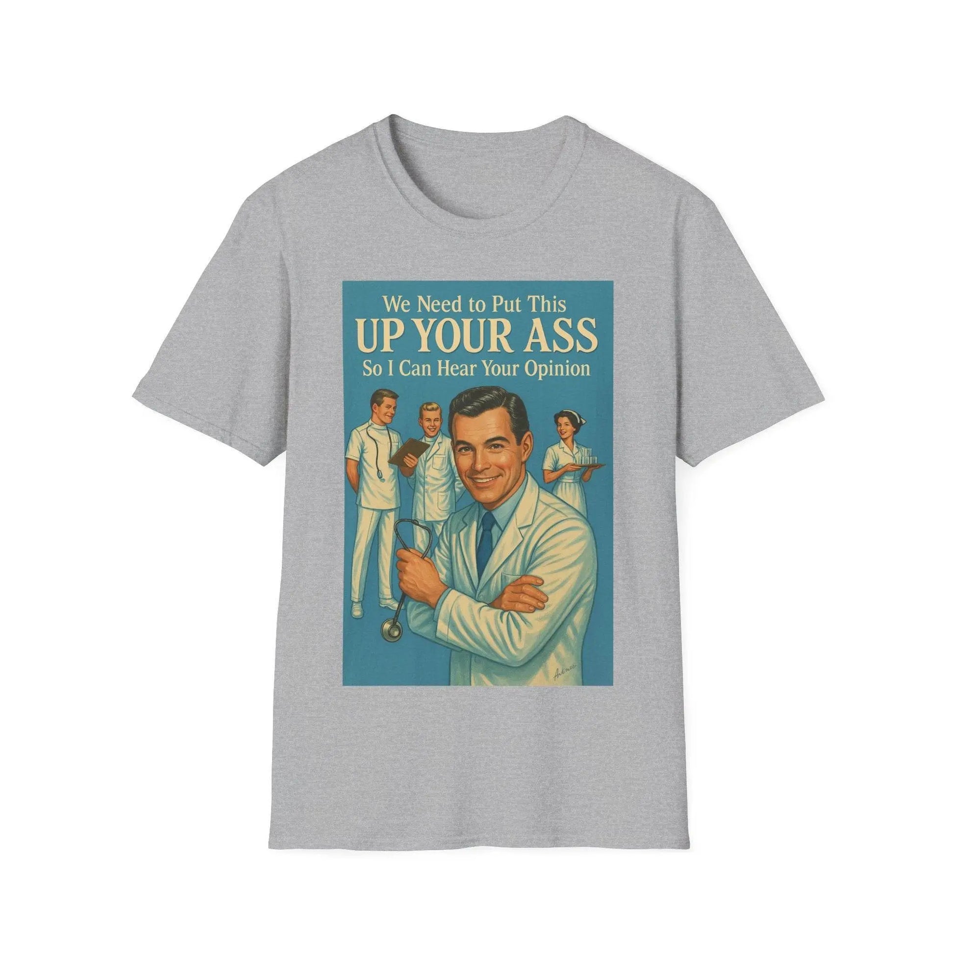 "We Need to Put This Up Your A**" - The shirt for everyone who doesn't have to comment on everything – Freches Satire-Design für mutige Statements | True Insights