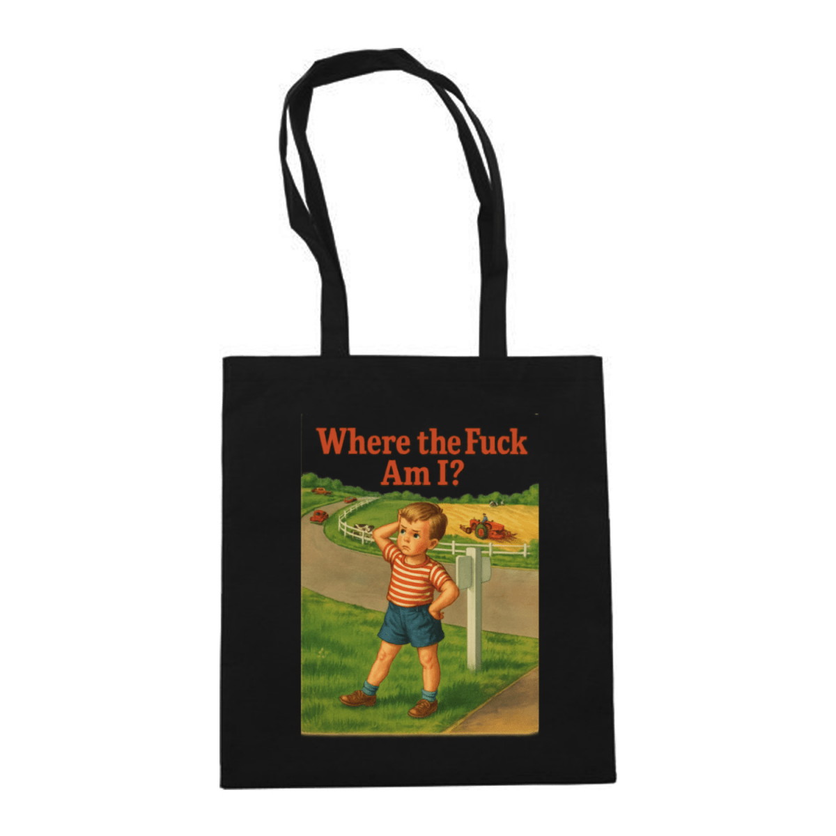 Where the Fuck Am I? – Satirischer Stoffbeutel für Orientierungssuchende – Freches Satire-Design für mutige Statements | True Insights