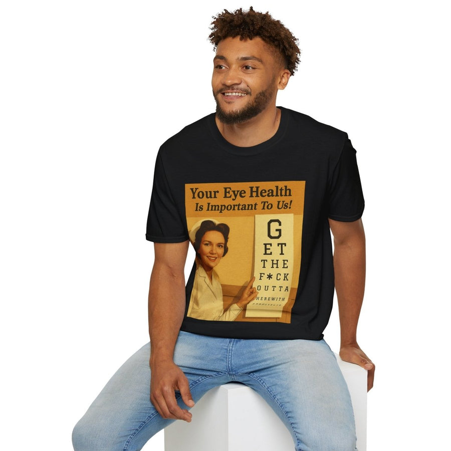 „Your Eye Health Is Important To Us“ – Satirisches T-Shirt im 50s-Style – Freches Satire-Design für mutige Statements | True Insights