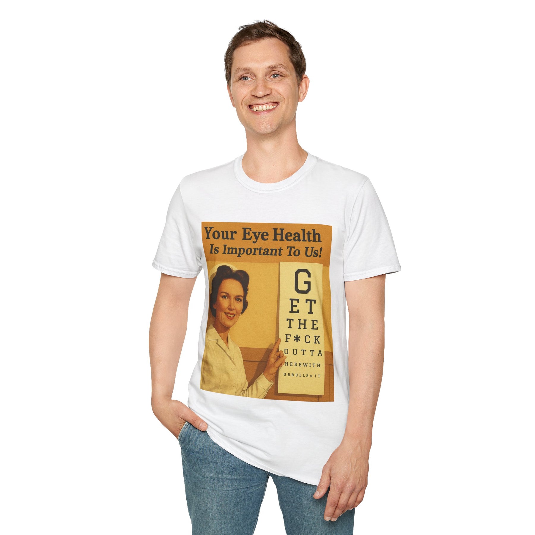 „Your Eye Health Is Important To Us“ – Satirisches T-Shirt im 50s-Style – Freches Satire-Design für mutige Statements | True Insights