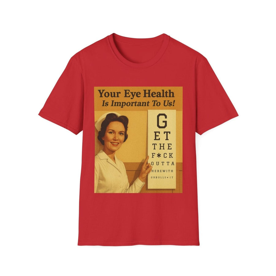 Rotes T-Shirt mit Vintage-Poster-Motiv Your-Eye-Health-Is-Important-To-Us im 50er-Jahre-Retro-Stil mit satirischem Schriftzug fuer Erwachsene.