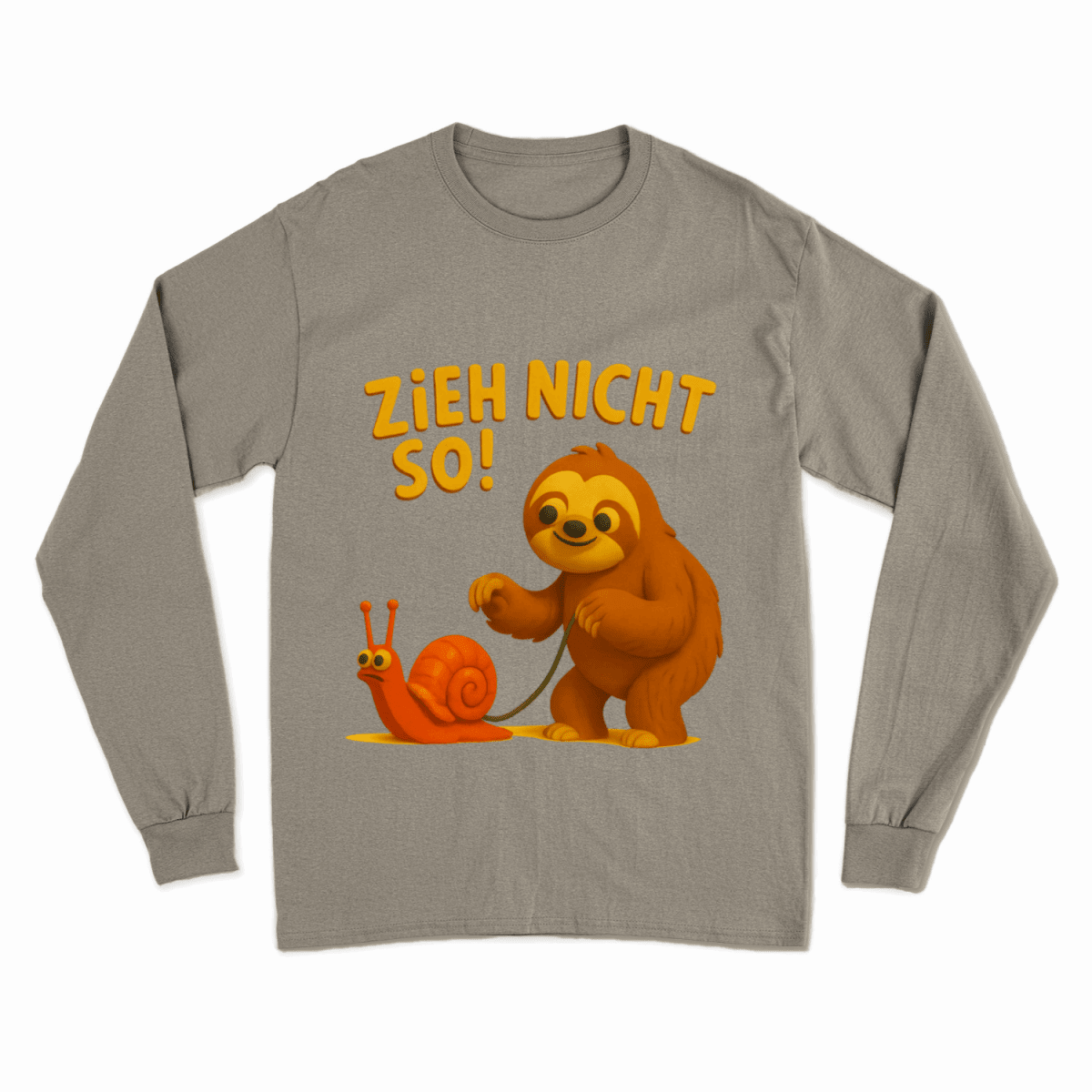 Zieh nicht so! – Lustiges Faultier Sweatshirt